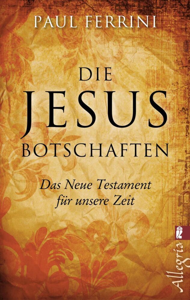 Die Jesus-Botschaften. Ferrini, Paul