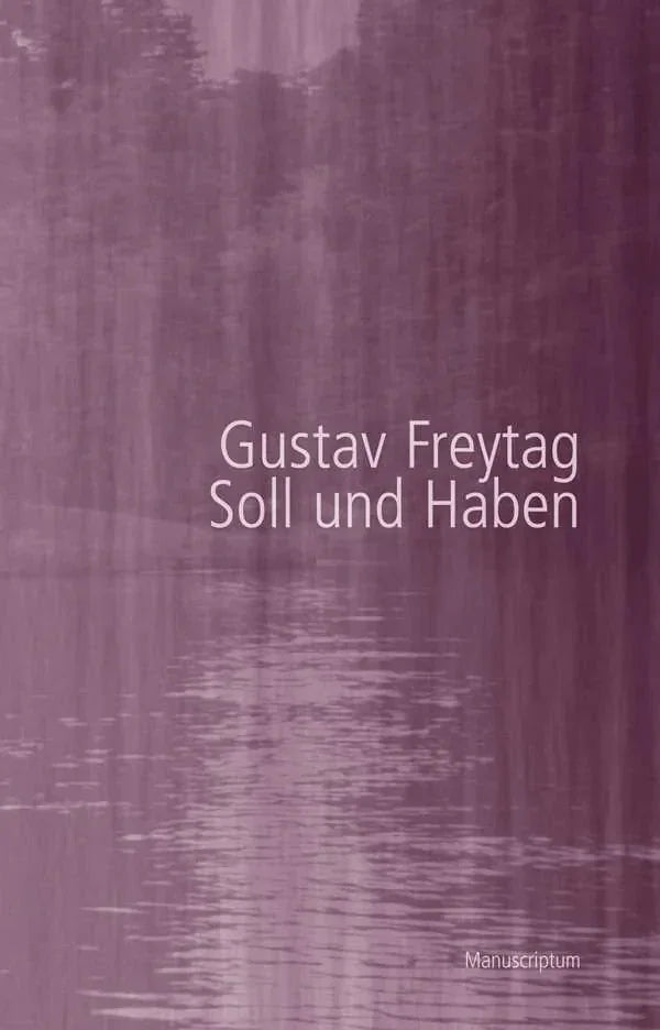 Soll und Haben von Gustav Freytag