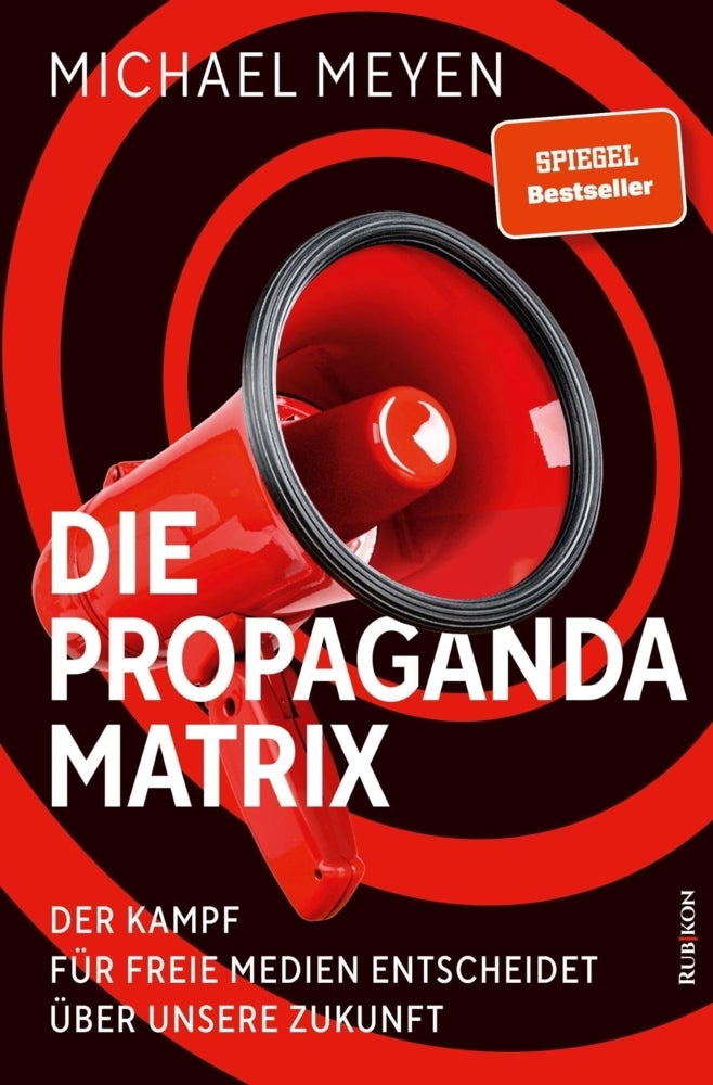 Die Propaganda-Matrix / Meyen, Michael