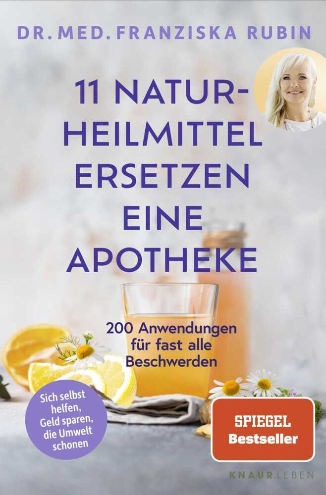 11 Naturheilmittel ersetzen eine Apotheke. Rubin, Franziska