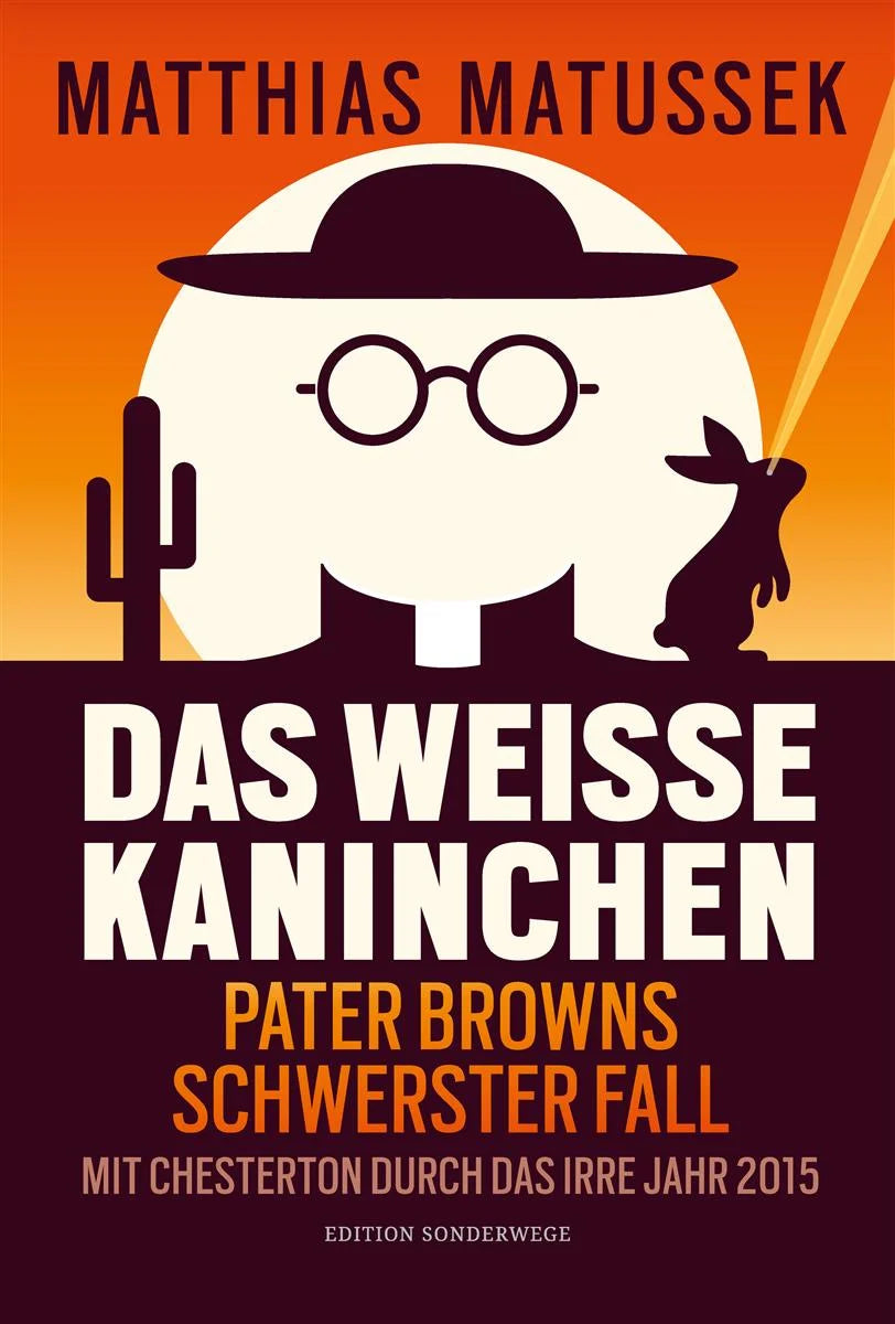 Das weiße Kaninchen Matthias Matussek
