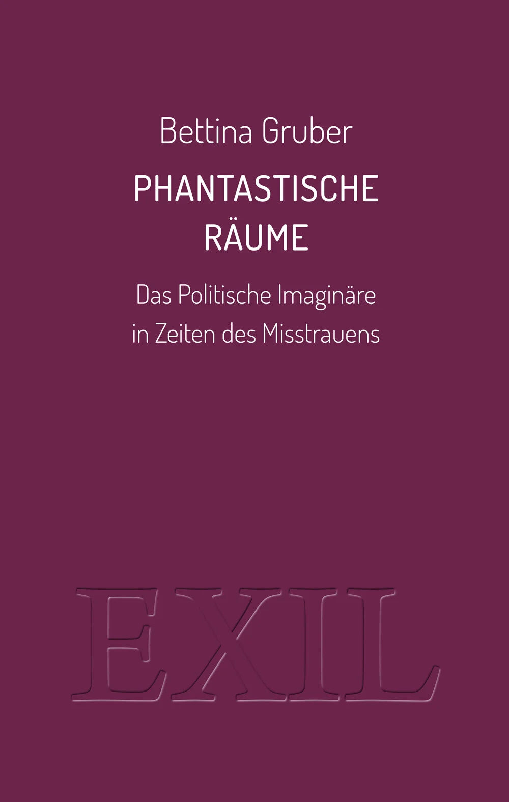 PHANTASTISCHE RÄUME von Bettina Gruber