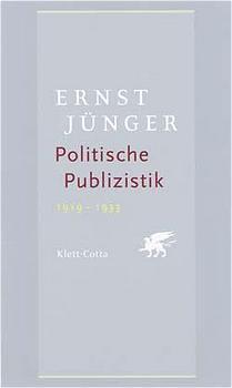 Politische Publizistik 1919-1933 Ernst Jünger