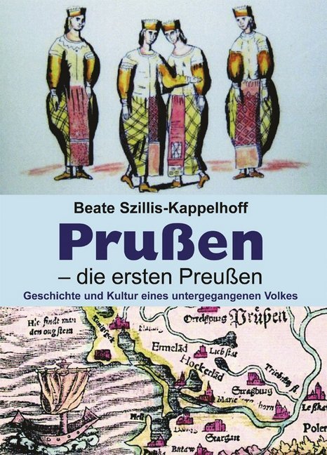 Prußen - die ersten Preußen. Szillis-Kappelhoff, Beate