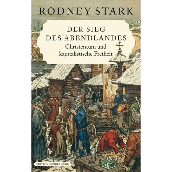 Der Sieg des Abendlandes von Rodney Stark