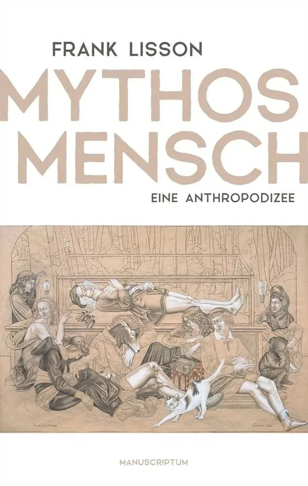 Mythos Mensch von Frank Lisson