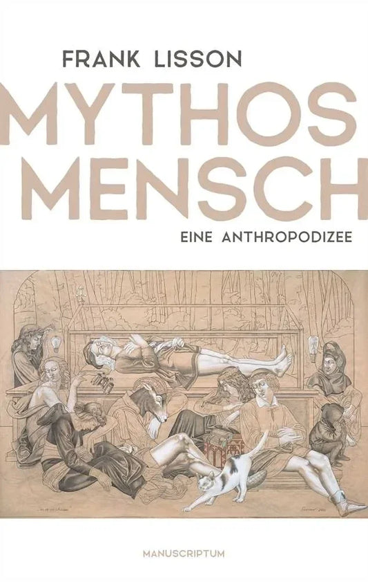 Mythos Mensch von Frank Lisson