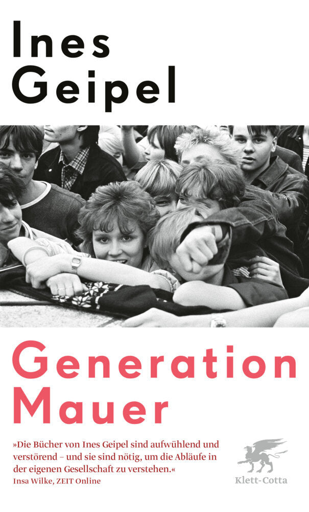 Generation Mauer.  Geipel, Ines