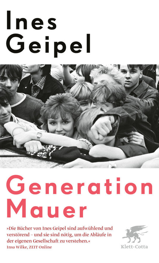Generation Mauer.  Geipel, Ines