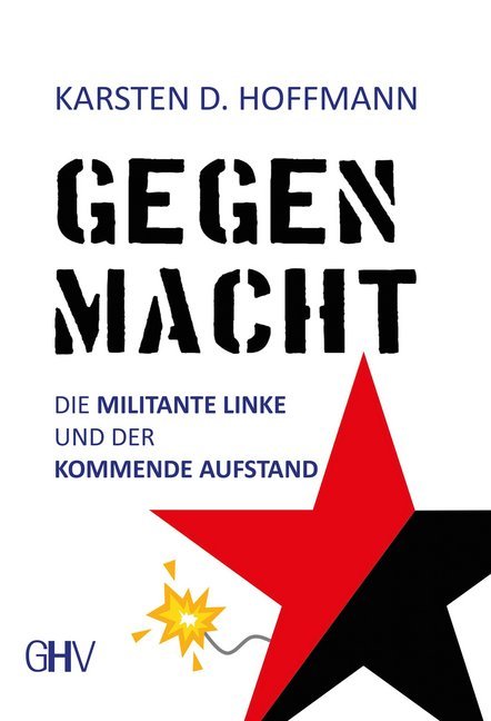 Gegenmacht. Hoffmann, Karsten D.