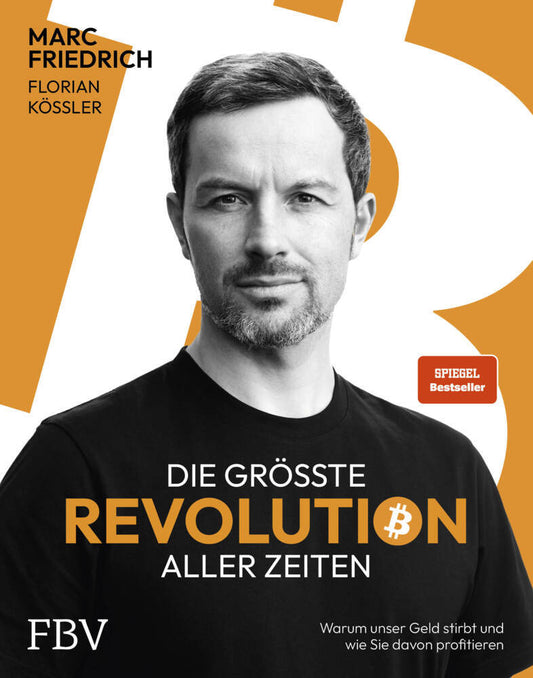 Die größte Revolution aller Zeiten Friedrich, Marc;Kössler, Florian