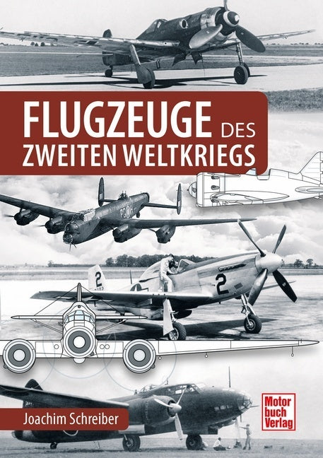Flugzeuge des Zweiten Weltkriegs. Schreiber, Joachim
