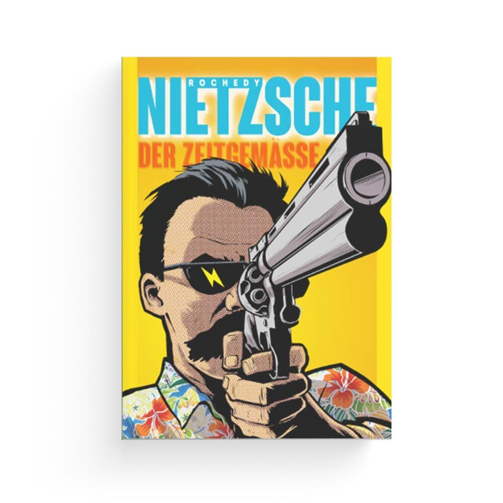 Nietzsche - der Zeitgemäße. Rochedy, Julien