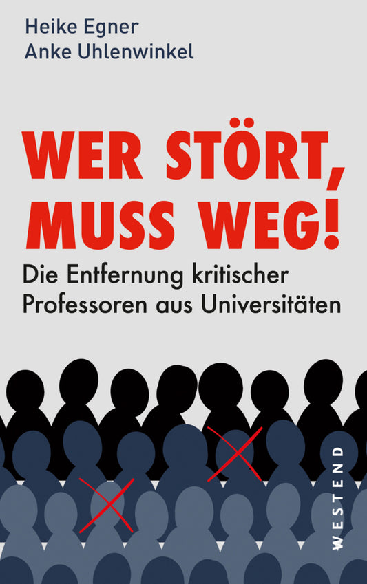 Wer stört, muss weg!. Egner, Heike;Uhlenwinkel, Anke