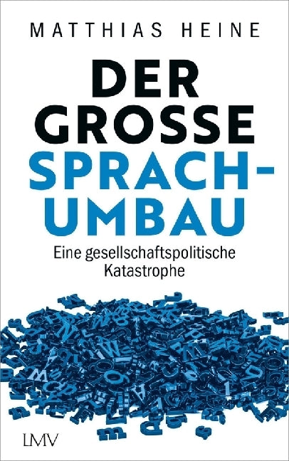 Der große Sprachumbau.  Heine, Matthias