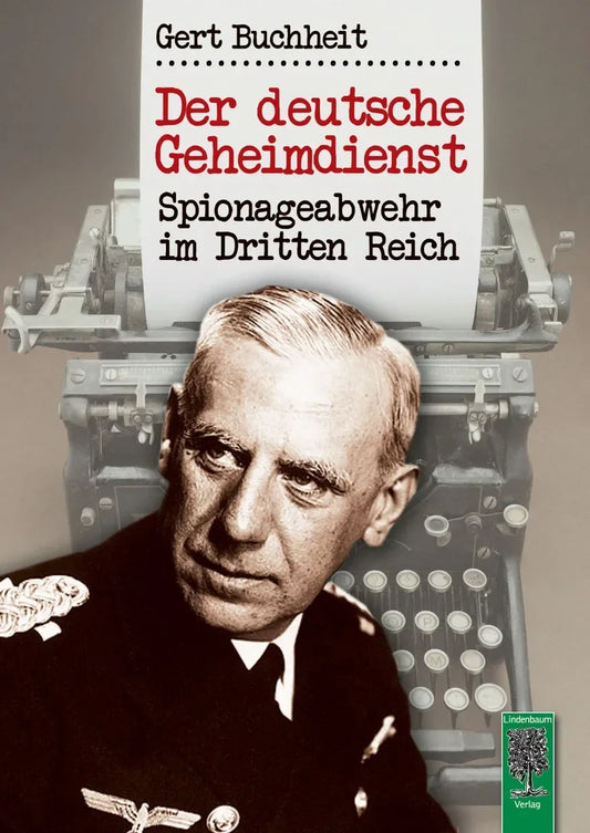 Der deutsche Geheimdienst im Dritten Reich von Gert Buchheit