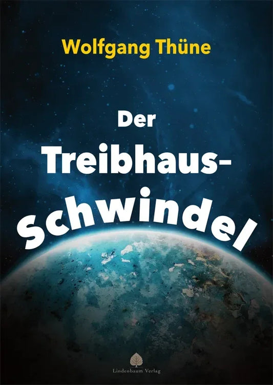 Der Treibhaus-Schwindel von Dr. Thüne