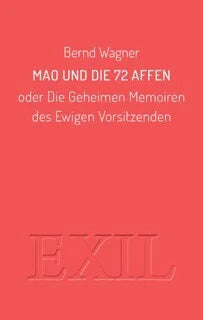 Mao und die 72 Affen von von Bernd Wagner