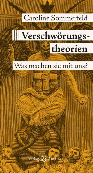 Verschwörungstheorien. Was machen sie mit uns? von Caroline Sommerfeld
