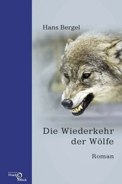 Die Wiederkehr der Wölfe von Hans Bergel