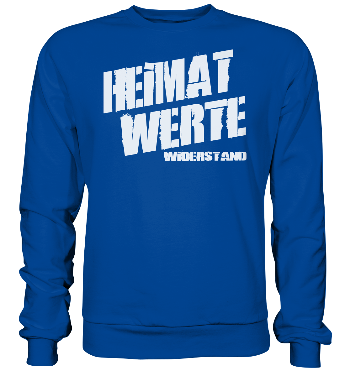 Heimat Werte Widerstand - Sweatshirt