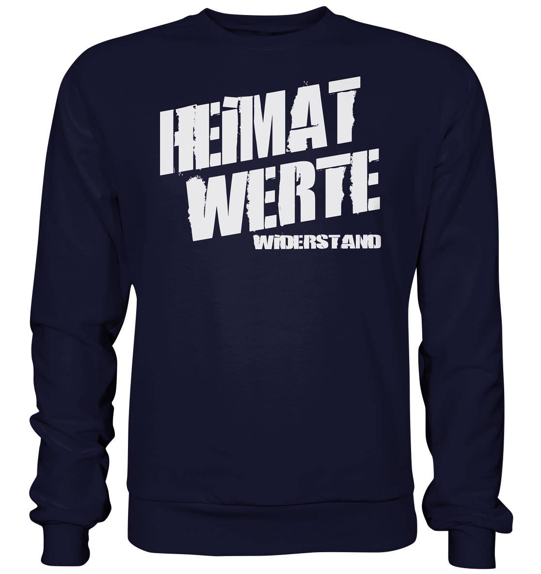 Heimat Werte Widerstand - Sweatshirt