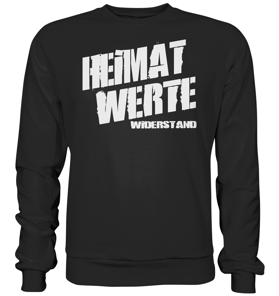 Heimat Werte Widerstand - Sweatshirt