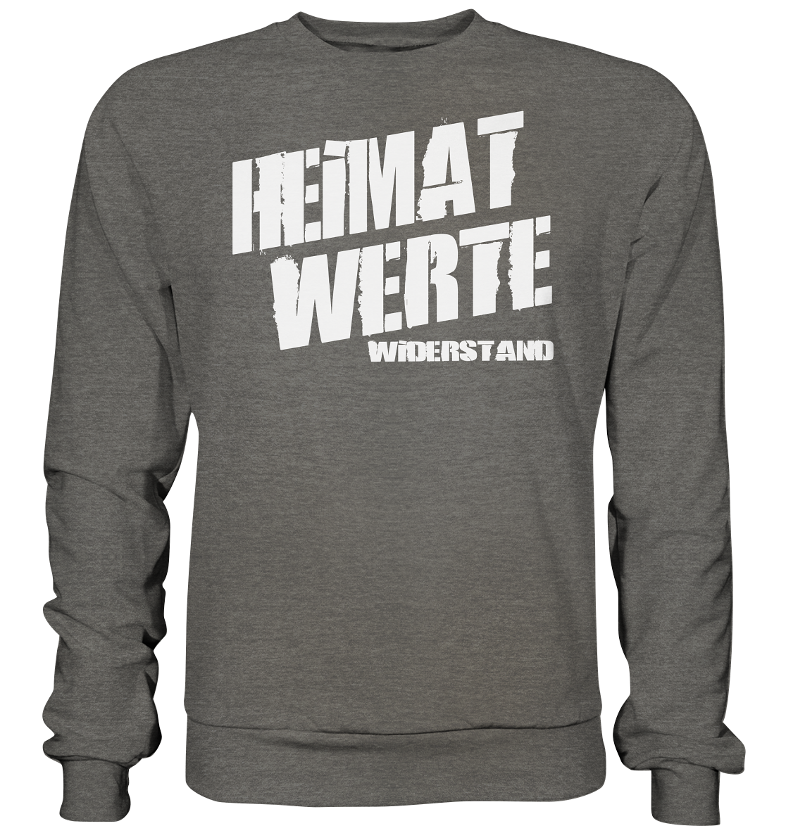 Heimat Werte Widerstand - Sweatshirt