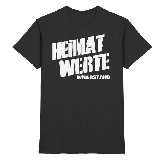 Heimat Werte Widerstand - Premium Shirt