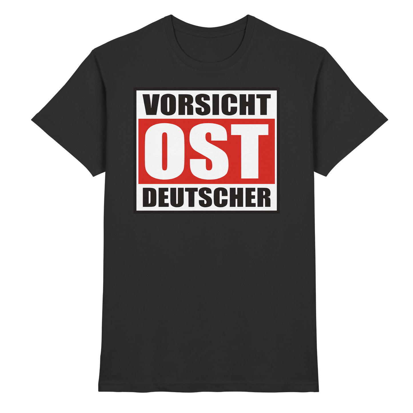 Vorsicht Ost-Deutscher - Premium Shirt