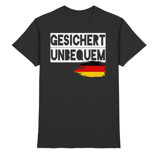 Gesichert Unbequem - Premium Shirt