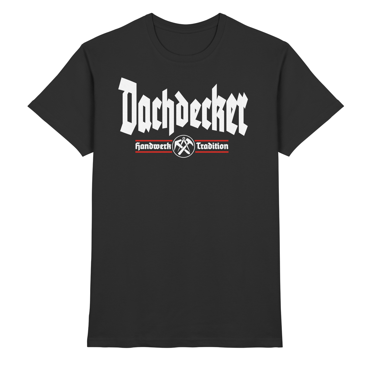 Dachdecker - Premium Shirt
