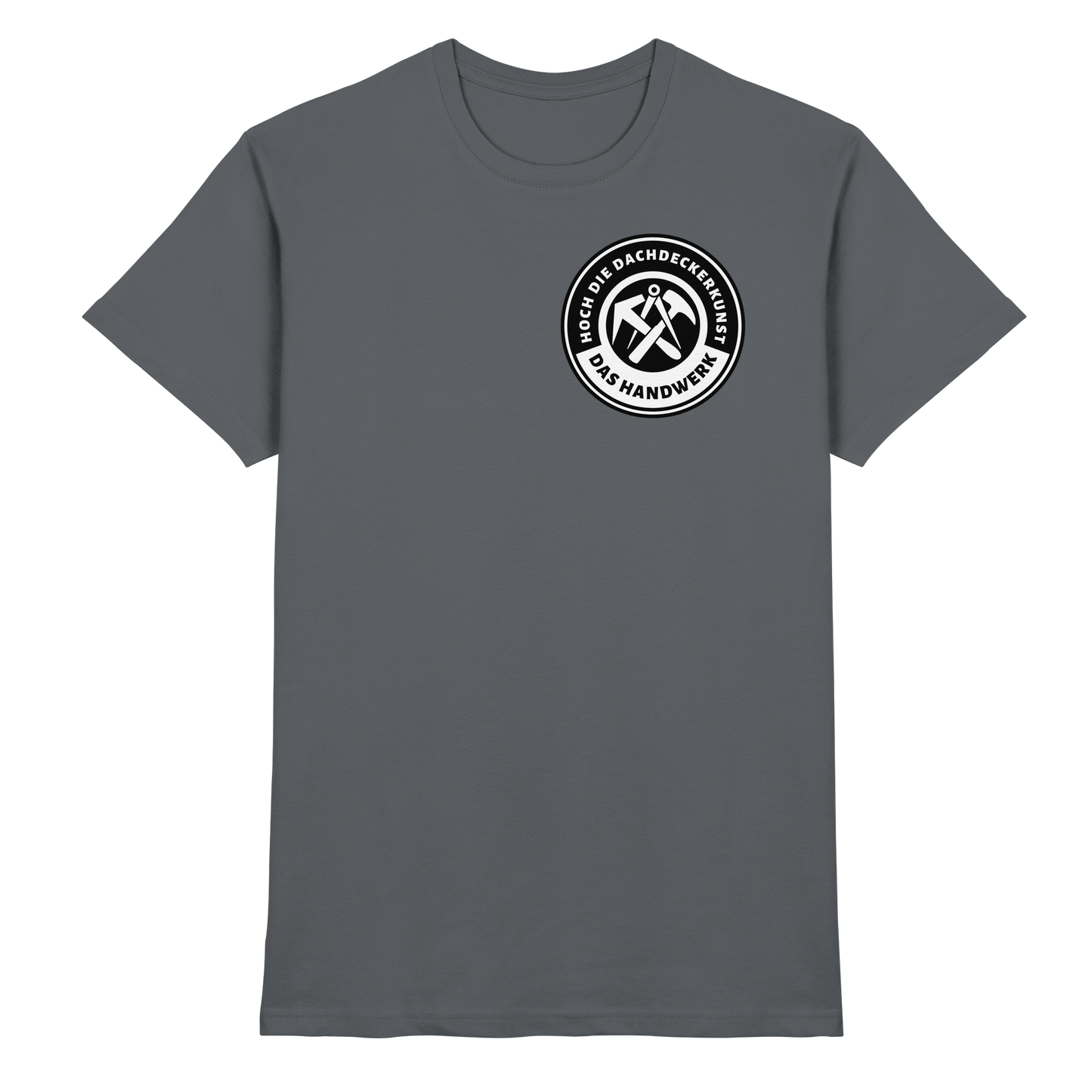 Hoch die Dachdeckerkunst - Premium Shirt