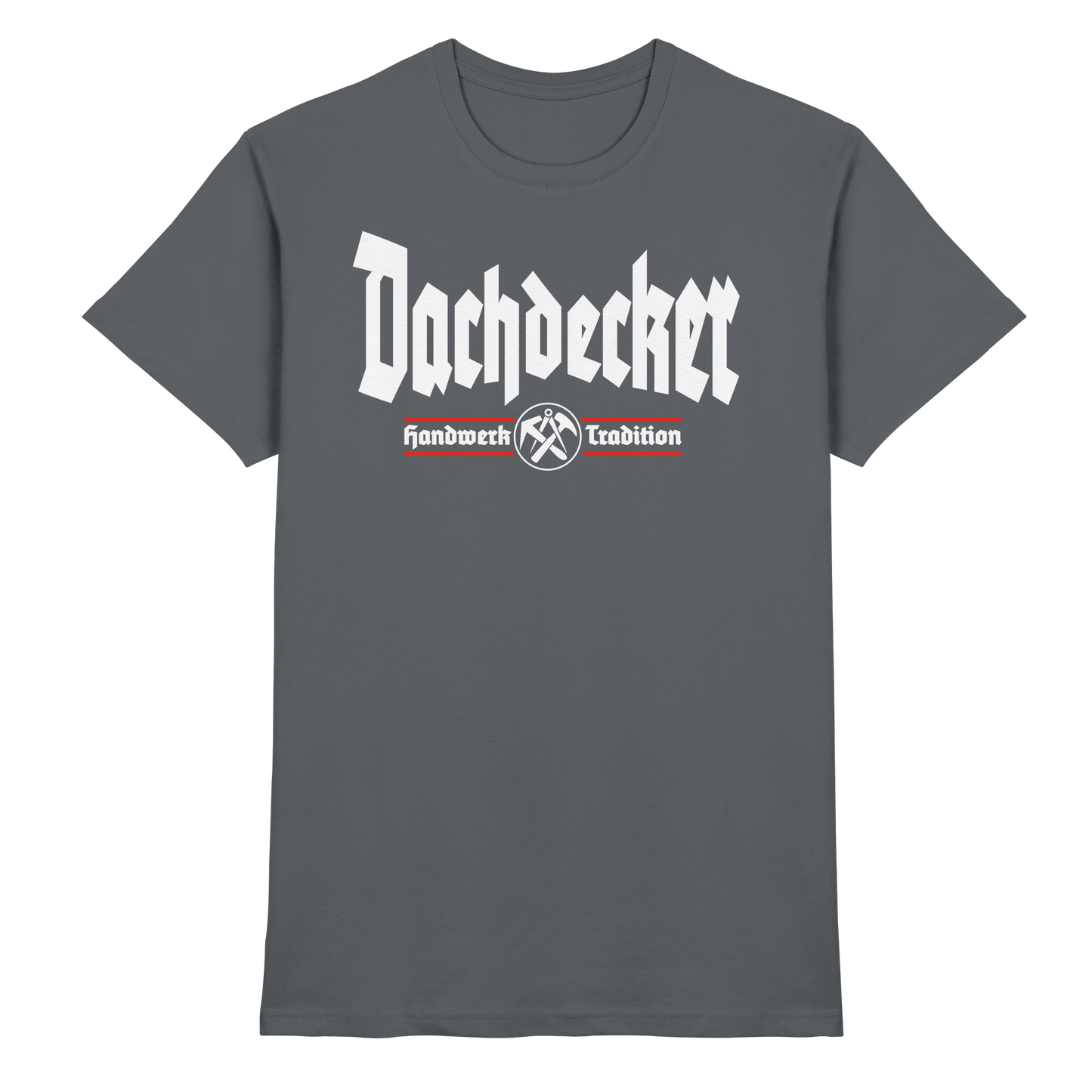 Dachdecker - Premium Shirt