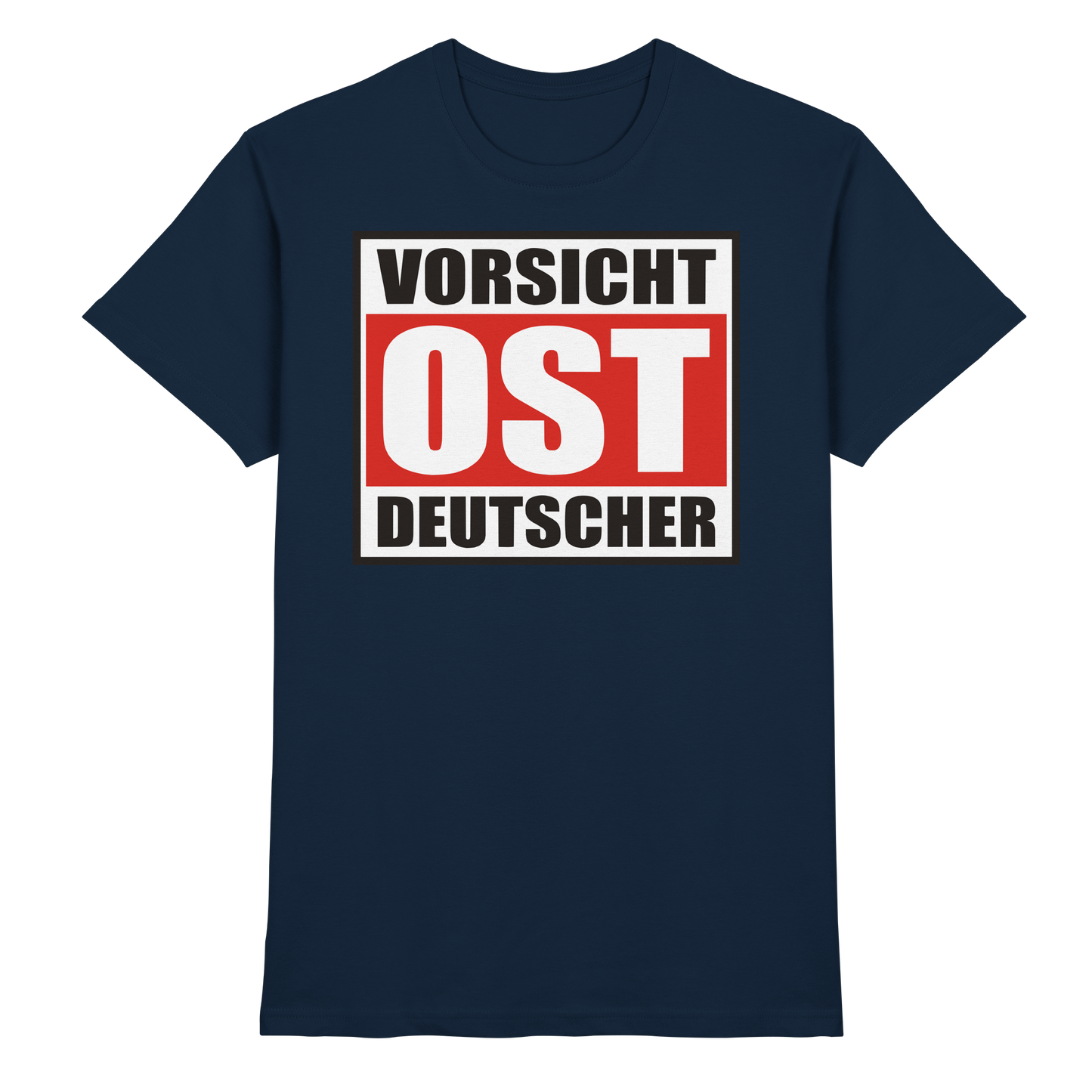 Vorsicht Ost-Deutscher - Premium Shirt