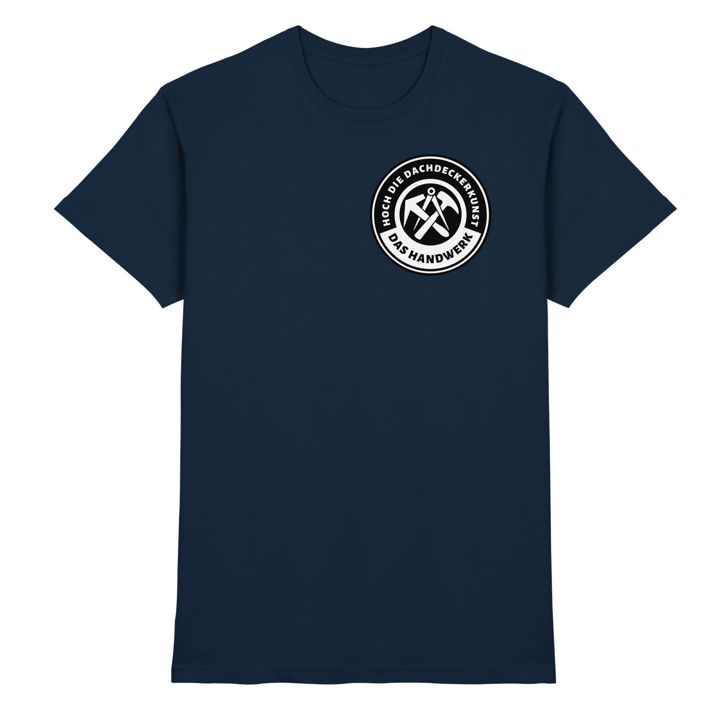 Hoch die Dachdeckerkunst - Premium Shirt