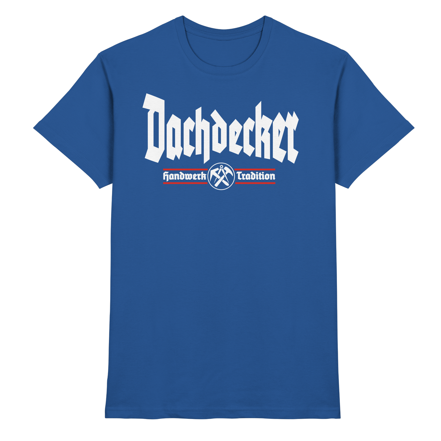 Dachdecker - Premium Shirt