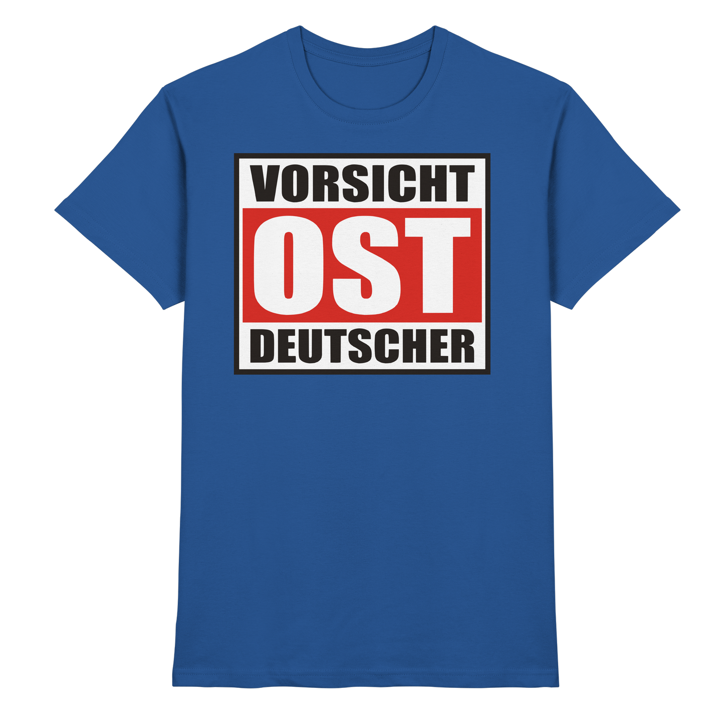 Vorsicht Ost-Deutscher - Premium Shirt