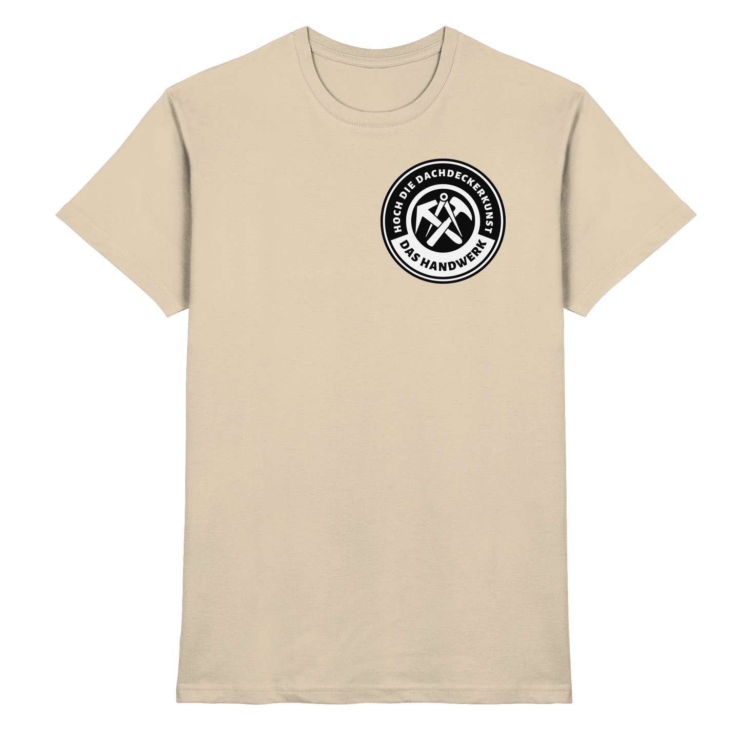 Hoch die Dachdeckerkunst - Premium Shirt