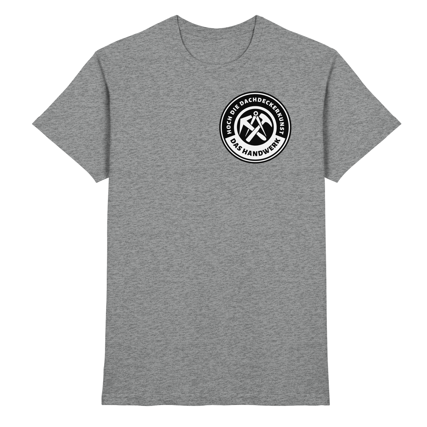 Hoch die Dachdeckerkunst - Premium Shirt