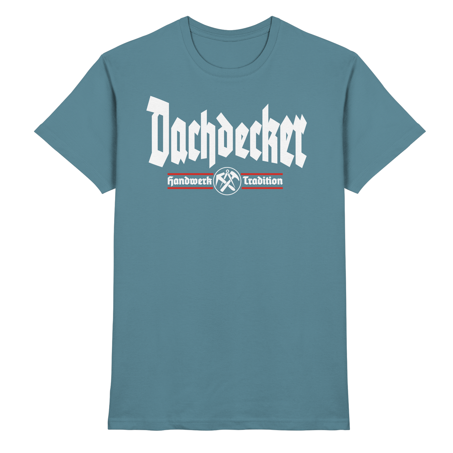 Dachdecker - Premium Shirt