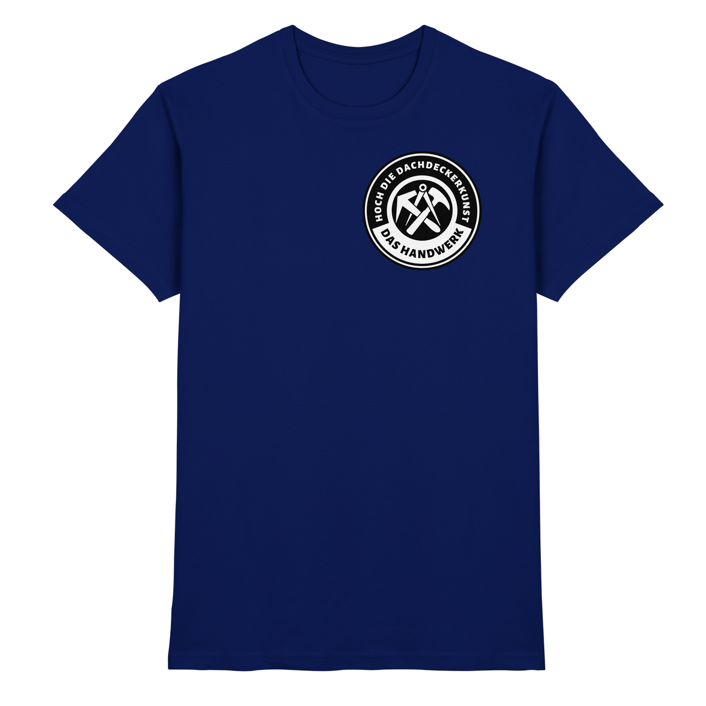 Hoch die Dachdeckerkunst - Premium Shirt