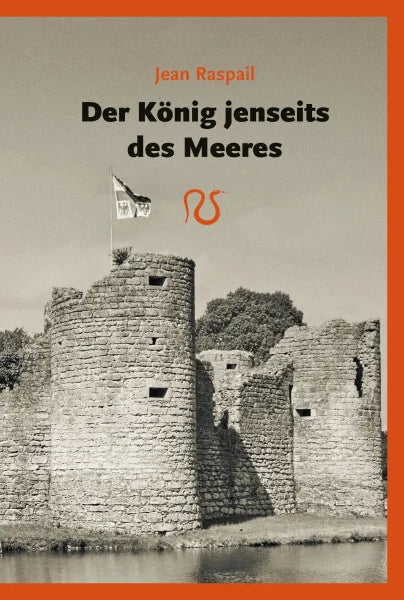Der König jenseits des Meeres von Jean Raspail