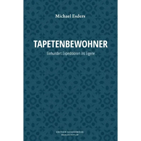 Tapetenbewohner von Michael Esders