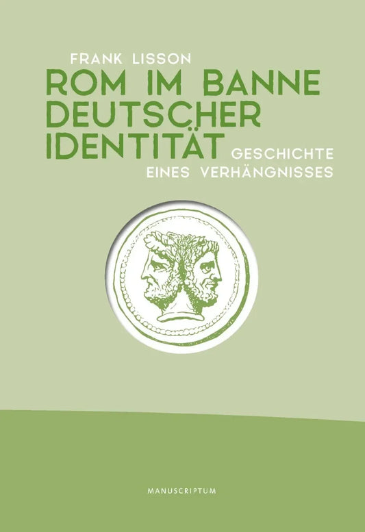 Rom im Banne deutscher Identität von Frank Lisson