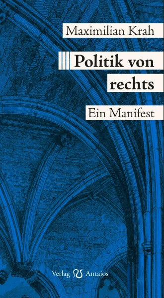Politik von rechts. Ein Manifest von Maximilian Krah